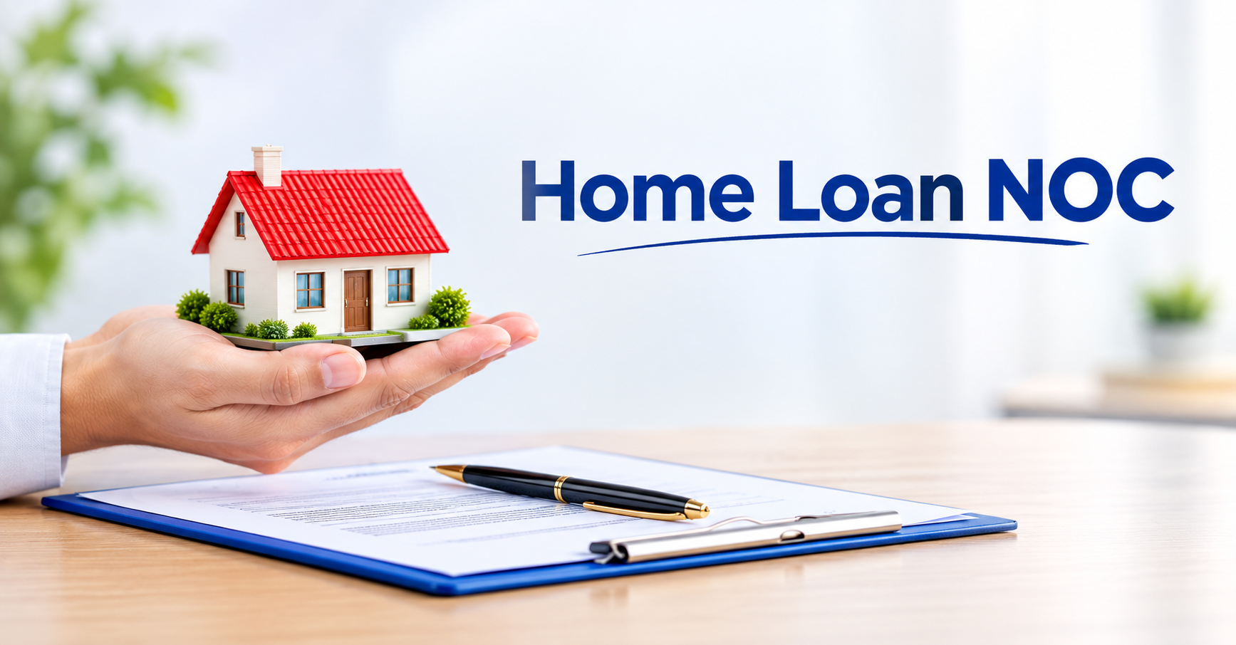 Home Loan NOC — What It Is, Why You Need It, and How to Get It in India
